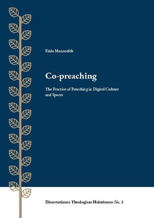 Co-preaching : the practice of preaching in digital culture and spaces | 1:a upplagan