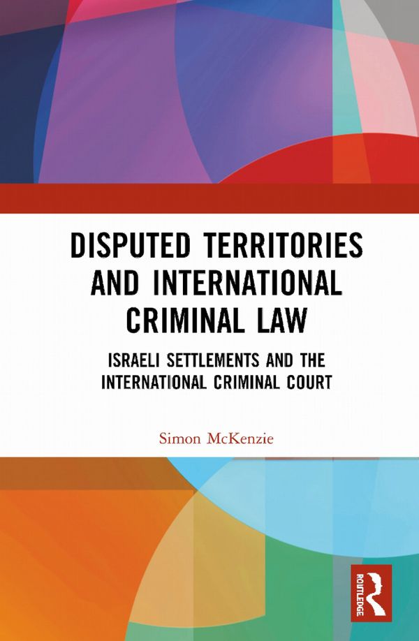 Disputed Territories and International Criminal Law | 1:a upplagan