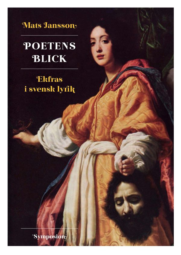 Poetens blick - Ekfras i svensk lyrik | 0:e upplagan