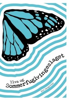 Ylva og sommerfuglvingeslaget : en bok om barns filosofi og håndtering av sorg | 0:e upplagan