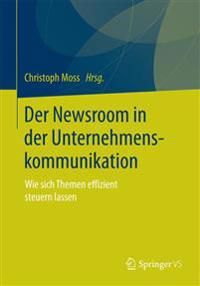 Der Newsroom in der Unternehmenskommunikation | 1:a upplagan