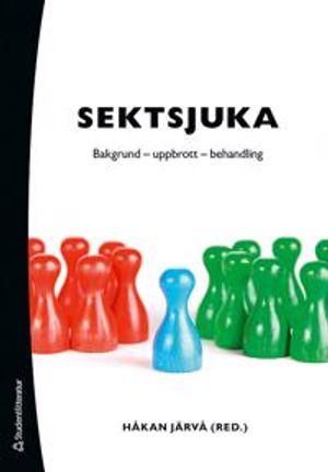 Sektsjuka : bakgrund, uppbrott, behandling | 1:a upplagan