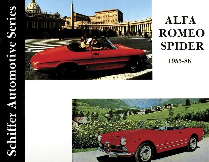 Alfa romeo spider 1955-1986 - Ltd. Schiffer Publishing