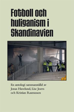 Fotboll och huliganism i Skandinavien | 1:a upplagan