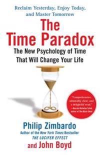 The Time Paradox: The New Psychology of Time That Can Change Your Life | 0:e upplagan