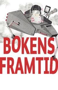 Bokens framtid : - artiklar ur Svensk Bokhandel | 0:e upplagan
