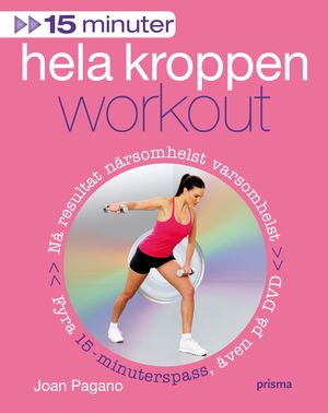 15 minuter hela kroppen workout | 1:a upplagan