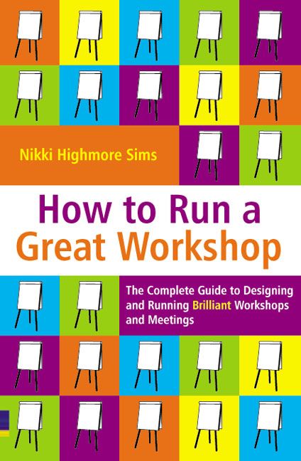 How to Run a Great Workshop | 6 001:a upplagan