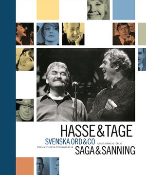 Hasse & Tage : Svenska ord & co : saga & sanning