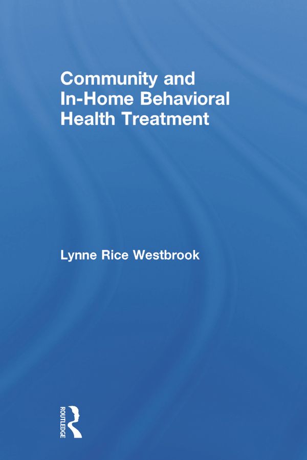 Community and In-Home Behavioral Health Treatment | 1:a upplagan