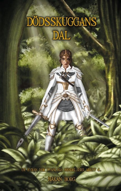 Dödsskuggans dal : Ur byrån för ovanliga händelsers arkiv 4 | 1:a upplagan