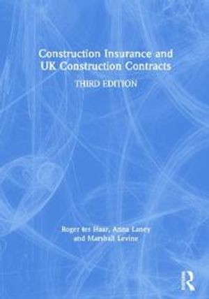 Construction Insurance and UK Construction Contracts | 3:e upplagan