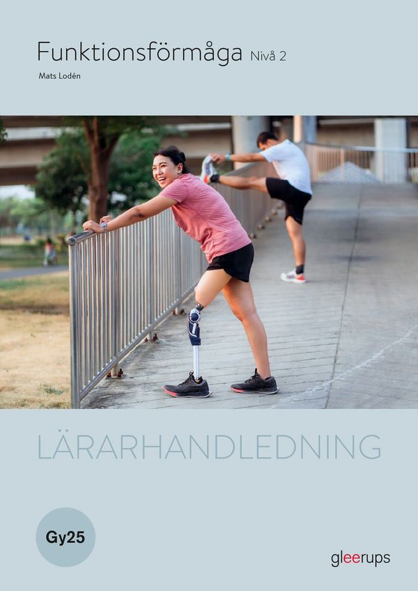 Funktionsförmåga 2, lärarhandledning, Gy25 | 1:a upplagan