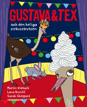 Gustava & Tex och den heliga cirkusstrutsen | 1:a upplagan