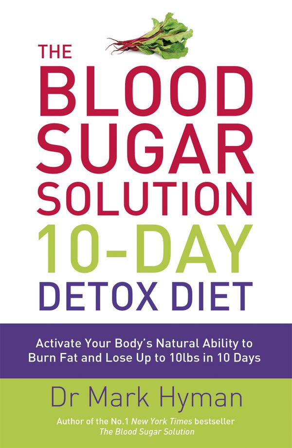 The Blood Sugar Solution 10-Day Detox Diet | 0:e upplagan