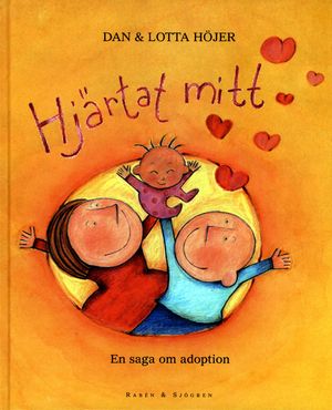 Hjärtat mitt : En saga om adoption | 1:a upplagan