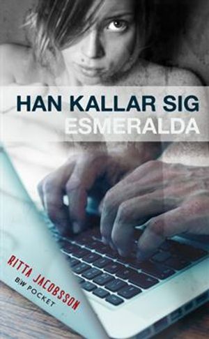 Han kallar sig Esmeralda