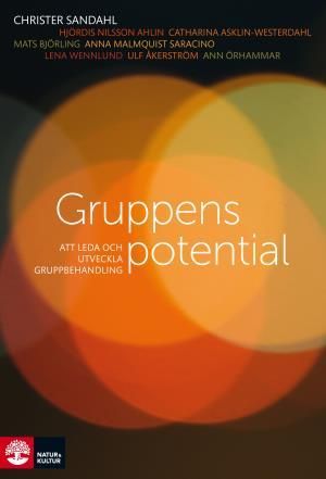 Gruppens potential : Att leda och utveckla gruppbehandling | 1:a upplagan