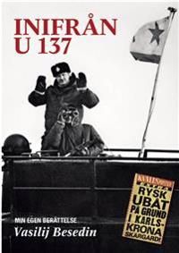 Inifrån U 137 : min egen berättelse | 0:e upplagan