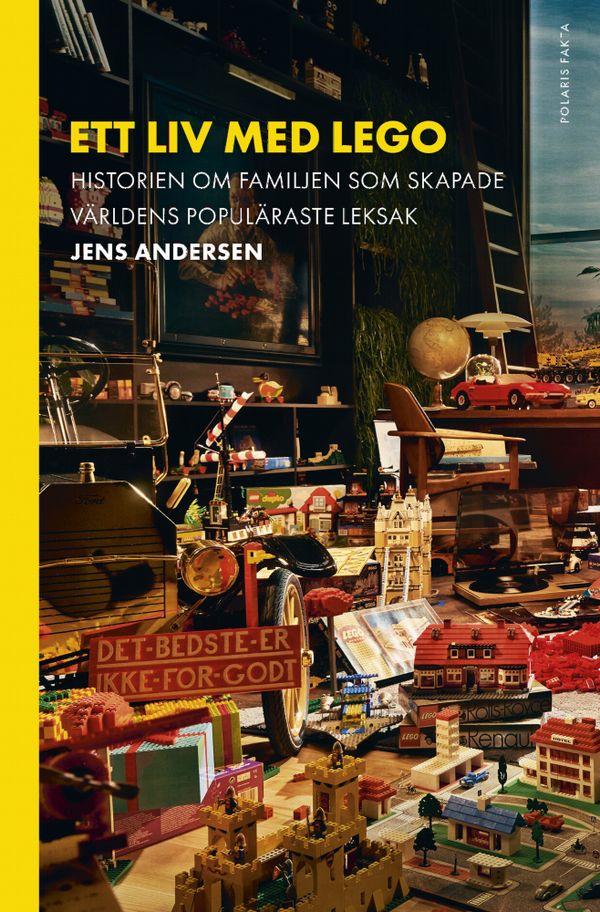 Ett liv med Lego. Historien om världens populäraste leksak | 0:e upplagan