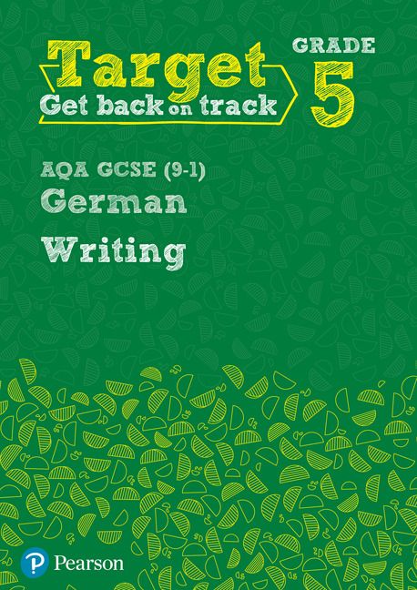 Target Grade 5 Writing AQA GCSE (9-1) German Workbook | 0:e upplagan