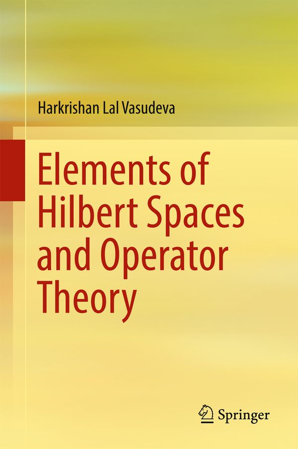 Elements of Hilbert Spaces and Operator Theory | 1:a upplagan