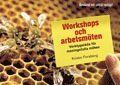Workshops och arbetsmöten : verktygslåda för meningsfulla möten | 2:a upplagan