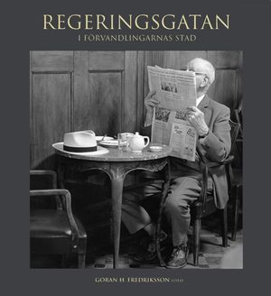 Regeringsgatan : i förvandlingarnas stad - fotografier från 1966-1971 | 1:a upplagan