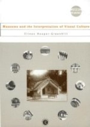 Museums and the Interpretation of Visual Culture | 5:e upplagan