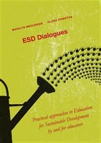ESD Dialogues: Practical approaches to Education for Sustainable Developmen | 0:e upplagan
