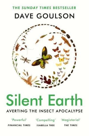 Silent Earth - Averting the Insect Apocalypse