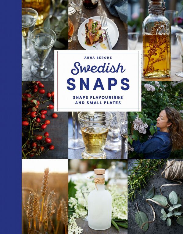 Swedish snaps : snaps flavourings and small plates | 0:e upplagan