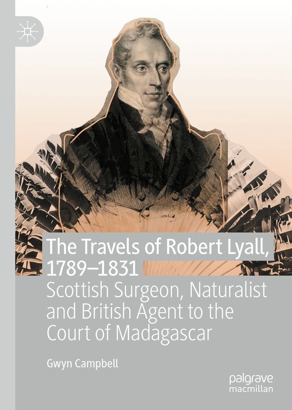 The Travels of Robert Lyall, 1789–1831 | 1:a upplagan