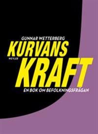 Kurvans kraft : en bok om befolkningsfrågan | 1:a upplagan