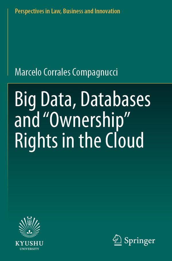 Big Data, Databases and "Ownership" Rights in the Cloud | 1:a upplagan