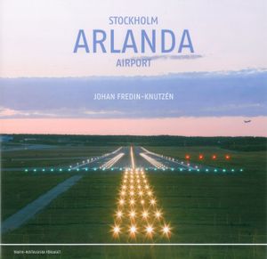 Stockholm Arlanda Airport | 1:a upplagan