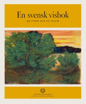 En svensk visbok. 99 visor och en psalm | 1:a upplagan