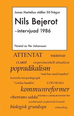 Nils Bejerot intervjuad 1986 : Jonas Hartelius ställer 50 frågor | 0:e upplagan