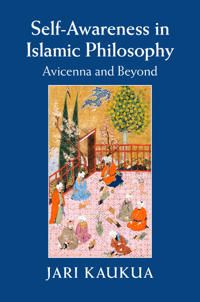 Self-Awareness in Islamic Philosophy | 0:e upplagan