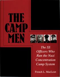 Camp men - the ss officers who ran the nazi concentration camp system