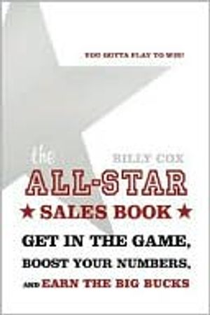 All-star sales book - get in the game, boost your numbers, and achieve your