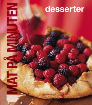 Mat på minuten : desserter