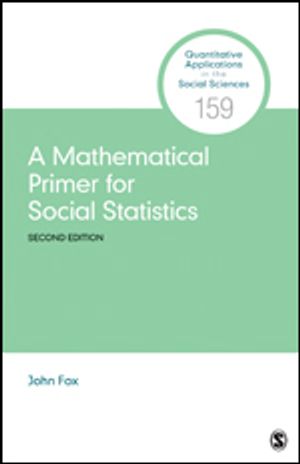 A Mathematical Primer for Social Statistics |  2:e upplagan