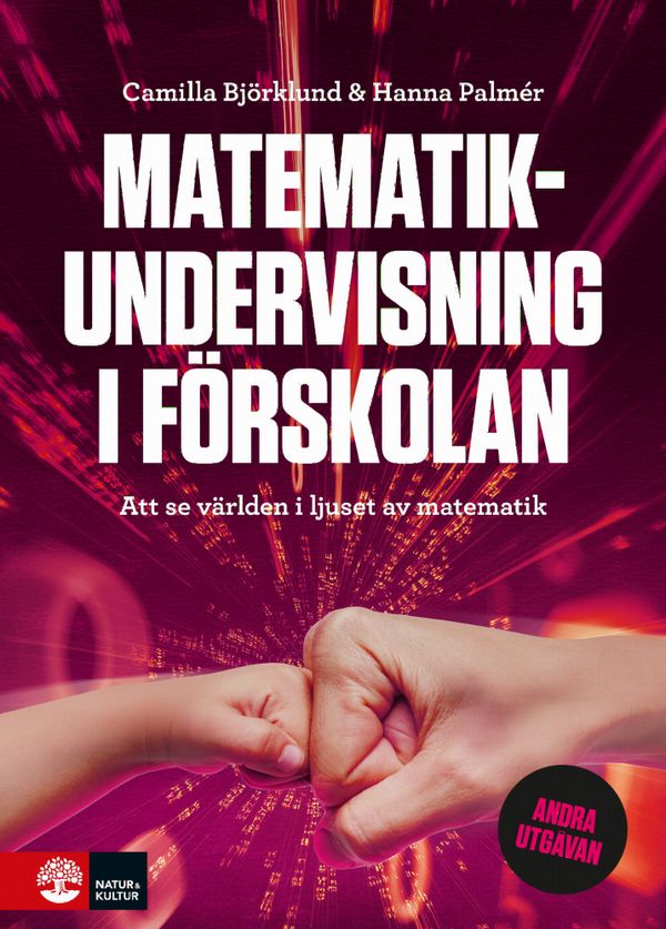 Matematikundervisning i förskolan : att se världen i ljuset av matematik | 2:a upplagan
