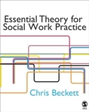 Essential Theory for Social Work Practice