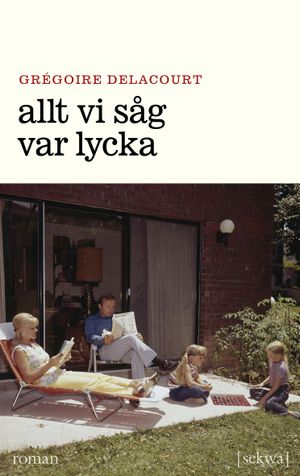 Allt vi såg var lycka | 1:a upplagan