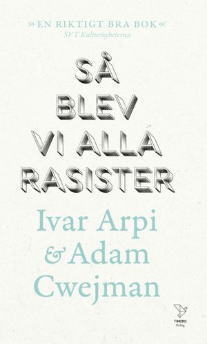 Så blev vi alla rasister | 1:a upplagan