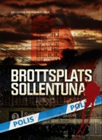 Brottsplats Sollentuna | 0:e upplagan