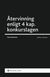 Återvinning enligt 4 kap. konkurslagen : en process- och insolvensrättslig manual