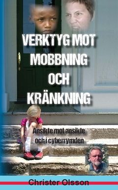 Verktyg mot mobbning och kränkning : Ansikte mot ansikte och i cyberrymden | 0:e upplagan